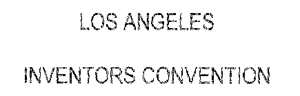 LOS ANGELES INVENTORS CONVENTION