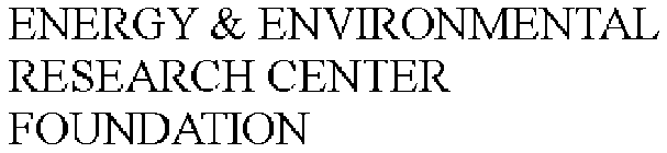 ENERGY & ENVIRONMENTAL RESEARCH CENTER FOUNDATION