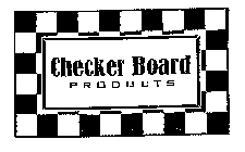 CHECKER BOARD PRODUCTS