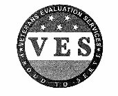 VES VETERANS EVALUATION SERVICES PROUD TO SERVE