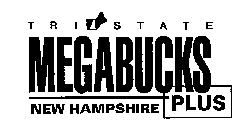 T R I S T A T E MEGABUCKS PLUS NEW HAMPSHIRE