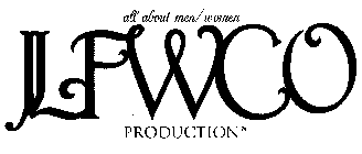 ALL ABOUT MEN/ WOMEN LFWCO PRODUCTION
