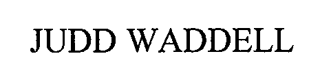 JUDD WADDELL