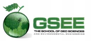 GSEE THE SCHOOL OF GEO SCIENCES AND ENVIRONMENTAL ENGINEERING