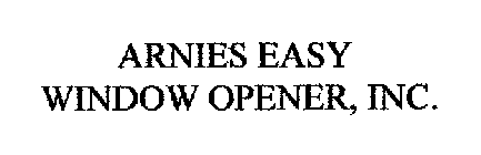 ARNIES EASY WINDOW OPENER, INC.