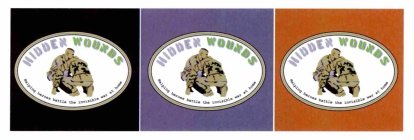 HIDDEN WOUNDS HELPING HEROES BATTLE THE INVISIBLE WAR AT HOME