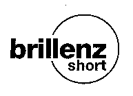 BRILLENZ SHORT