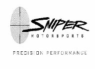 SNIPER MOTORSPORTS PRECISION PERFORMANCE