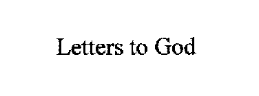 LETTERS TO GOD