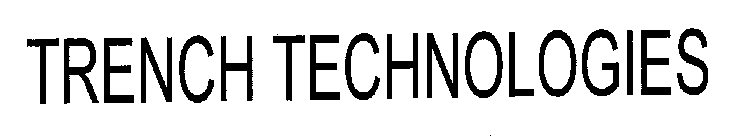 TRENCH TECHNOLOGIES