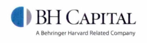 BH CAPITAL A BEHRINGER HARVARD RELATED COMPANY