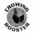 CROWING ROOSTER
