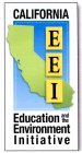 CALIFORNIA EEI EDUCATION AND THE ENVIRONMENT INITIATIVE