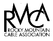 RMCA ROCKY MOUNTAIN CABLE ASSOCIATION
