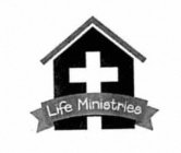 LIFE MINISTRIES