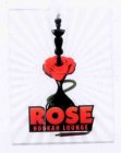 ROSE HOOKAH LOUNGE