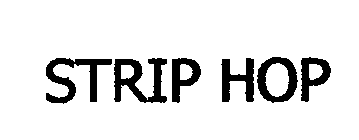 STRIP HOP