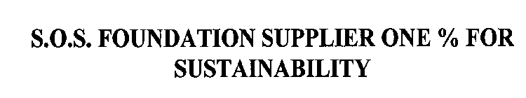 S.O.S. FOUNDATION SUPPLIER ONE % FOR SUSTAINABILITY