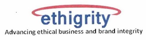 ETHIGRITY ADVANCING ETHICAL BUSINESS AND BRAND INTEGRITY