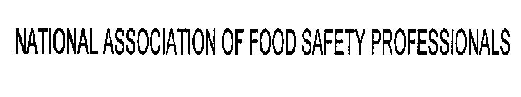 NATIONAL ASSOCIATION OF FOOD SAFETY PROFESSIONALS