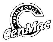 CENMAC METALWORKS