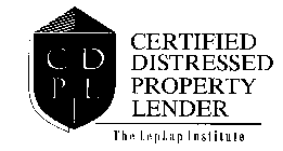 CDPL CERTIFIED DISTRESSED PROPERTY LENDER THE LEPLAP INSTITUTE