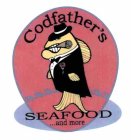 CODFATHER'S SEAFOOD ...AND MORE
