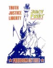 TRUTH JUSTICE LIBERTY JUICY FRUIT WORTH FIGHTING FOR! FREEDOMISN'TFREE