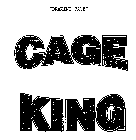 CAGE KING