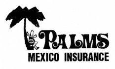 PALMS MEXICO INSURANCE