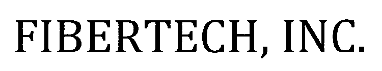 FIBERTECH, INC.