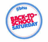 #BTSS BACK-TO-SCHOOL SATURDAY