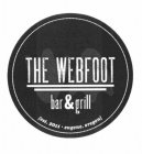 THE WEBFOOT BAR & GRILL [EST. 2011· EUGENE, OREGON]