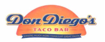 DON DIEGO'S TACO BAR SERVING MUCH MORE THAN JUST GREAT TACOS