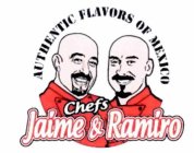 AUTHENTIC FLAVORS OF MEXICO CHEFS JAIME & RAMIRO