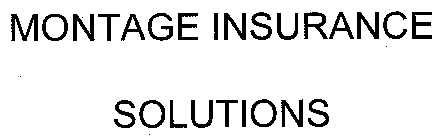 MONTAGE INSURANCE SOLUTIONS