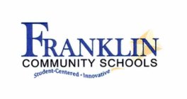 FRANKLIN COMMUNITY SCHOOLS STUDENT-CENTERED · INNOVATIVE