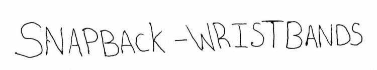 SNAPBACK - WRISTBANDS