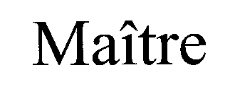 MAÎTRE