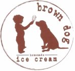 BROWN DOG HOMEMADE ICE CREAM