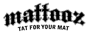MATTOOZ TAT FOR YOUR MAT