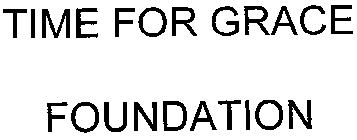 TIME FOR GRACE FOUNDATION