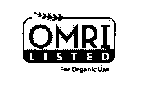OMRI LISTED FOR ORGANIC USE
