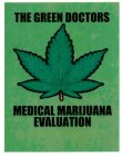 THE GREEN DOCTORS MEDICAL MARIJUANA EVALUATION