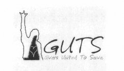GUTS GIVERS UNITED TO SERVE