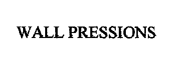 WALL PRESSIONS