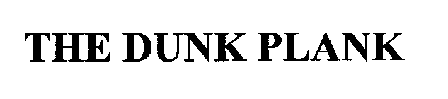 THE DUNK PLANK