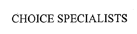 CHOICE SPECIALISTS