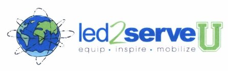 LED2SERVE U EQUIP.INSPIRE.MOBILIZE