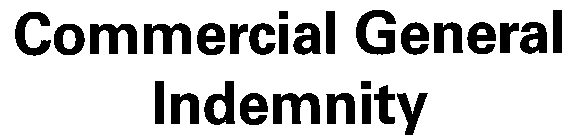 COMMERCIAL GENERAL INDEMNITY
